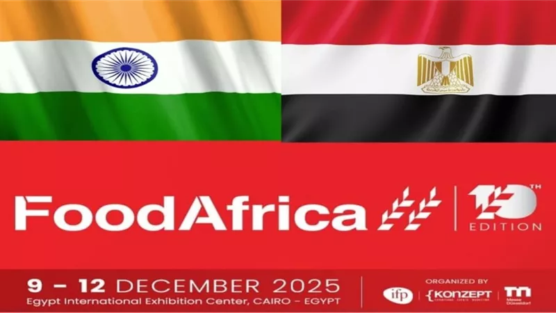 الهند ضيف شرف معرض فوود أفريكا 2025 بـ68 شركة ومساحة تتخطى 1000 متر 